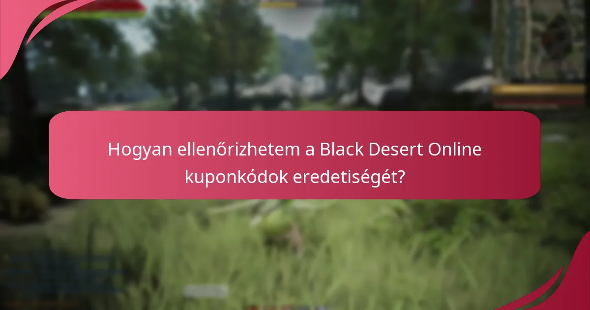 Mennyire megbízhatóak a Black Desert Online kuponkódok forrásai?