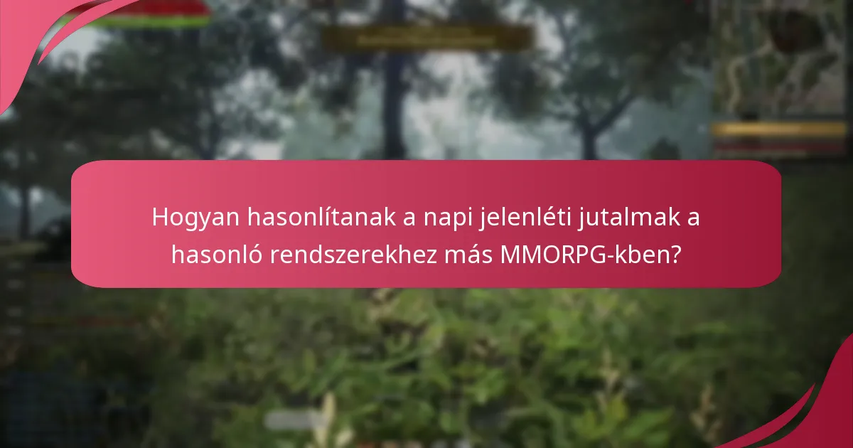 Mik a napi jelenléti jutalmakkal kapcsolatos kulcsfontosságú játékosfelmérések?