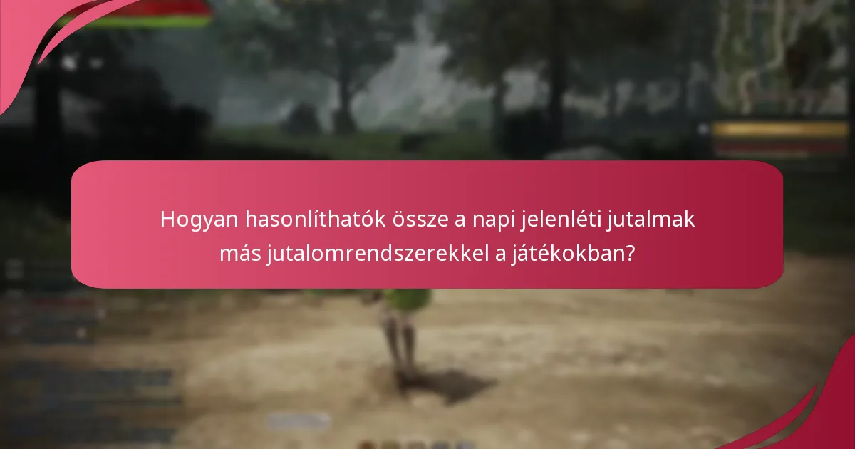 Hogyan maximalizálhatják a játékosok a napi jelenléti jutalmakból származó előnyöket?