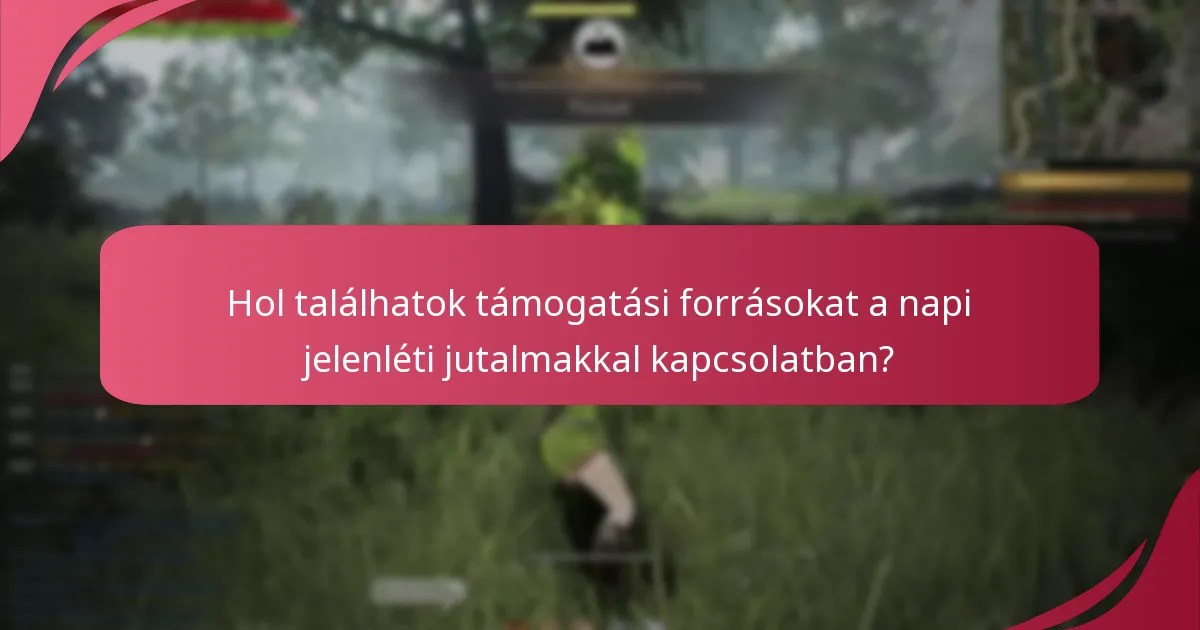 Hogyan tudom elhárítani a napi jelenléti jutalmakkal kapcsolatos problémákat?