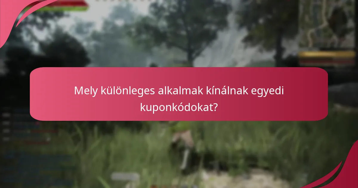 Mely különleges alkalmak kínálnak egyedi kuponkódokat?