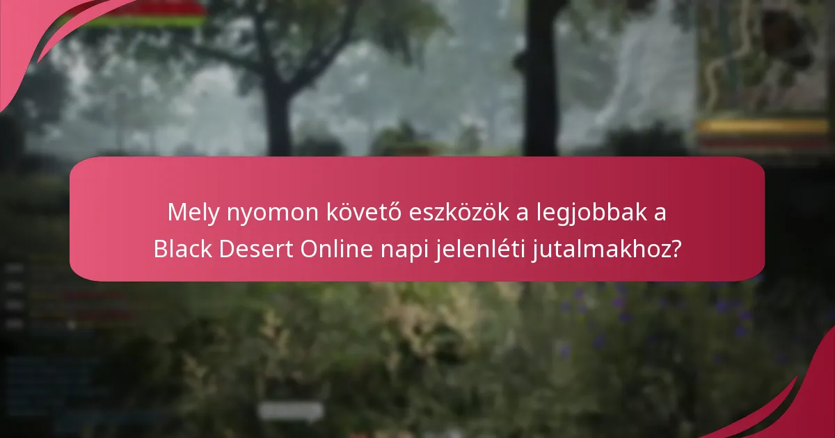 Hogyan maximalizálhatom a napi jelenléti jutalmaimat?