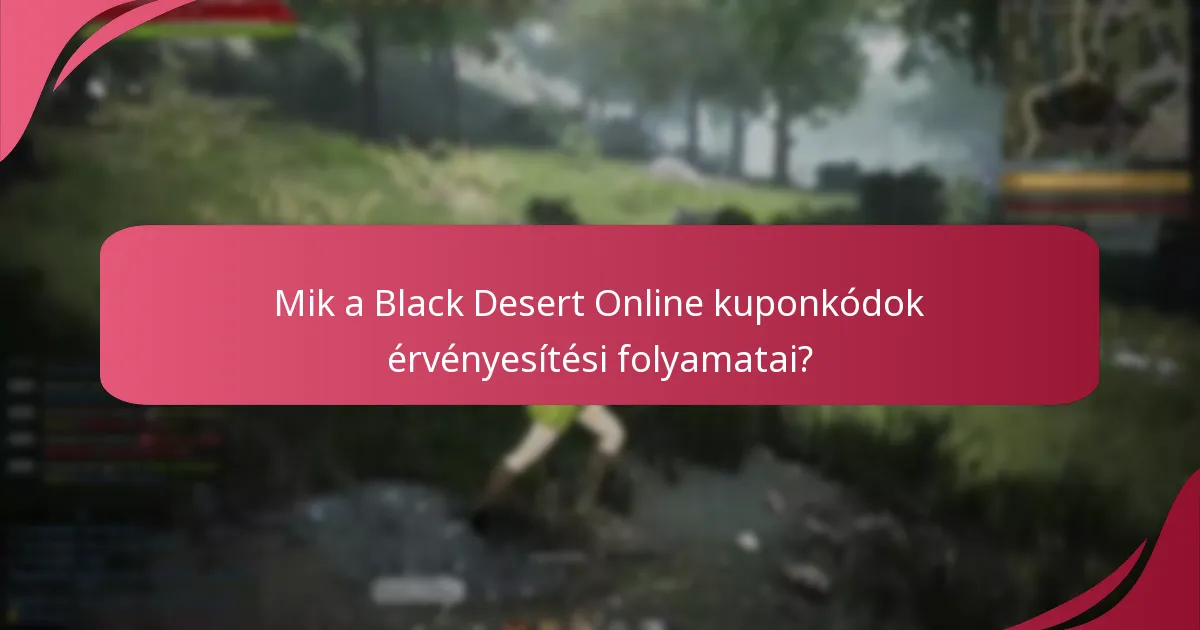 Mely források biztosítanak érvényes Black Desert Online kuponkódokat?