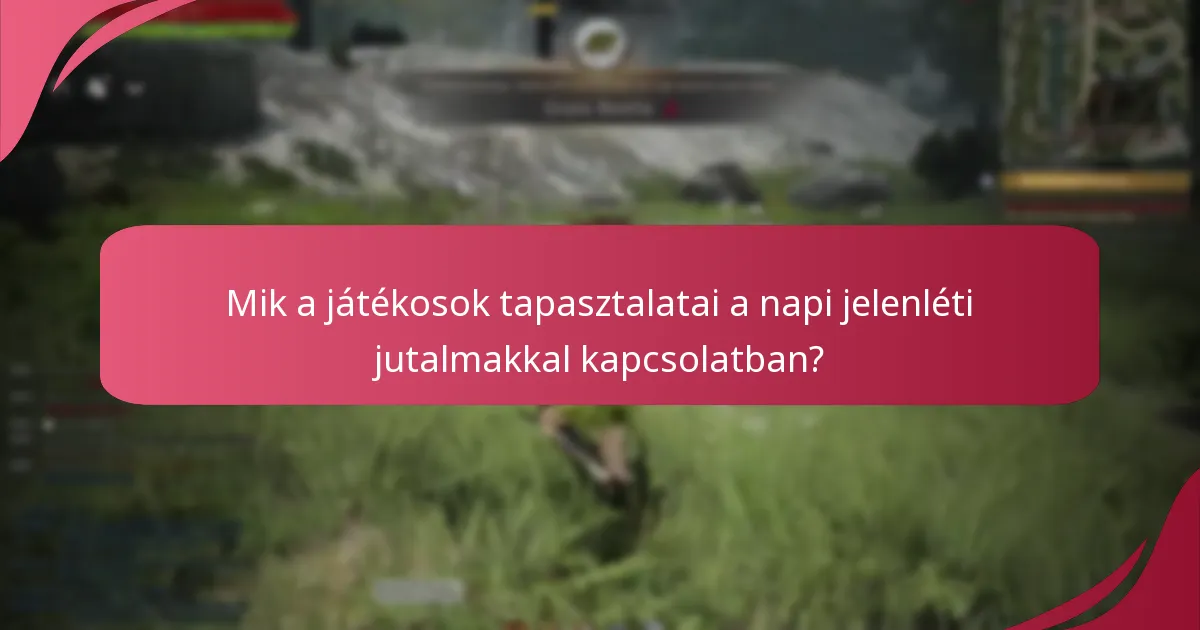 Hogyan maximalizálhatják a játékosok a napi jelenléti jutalmaikat?