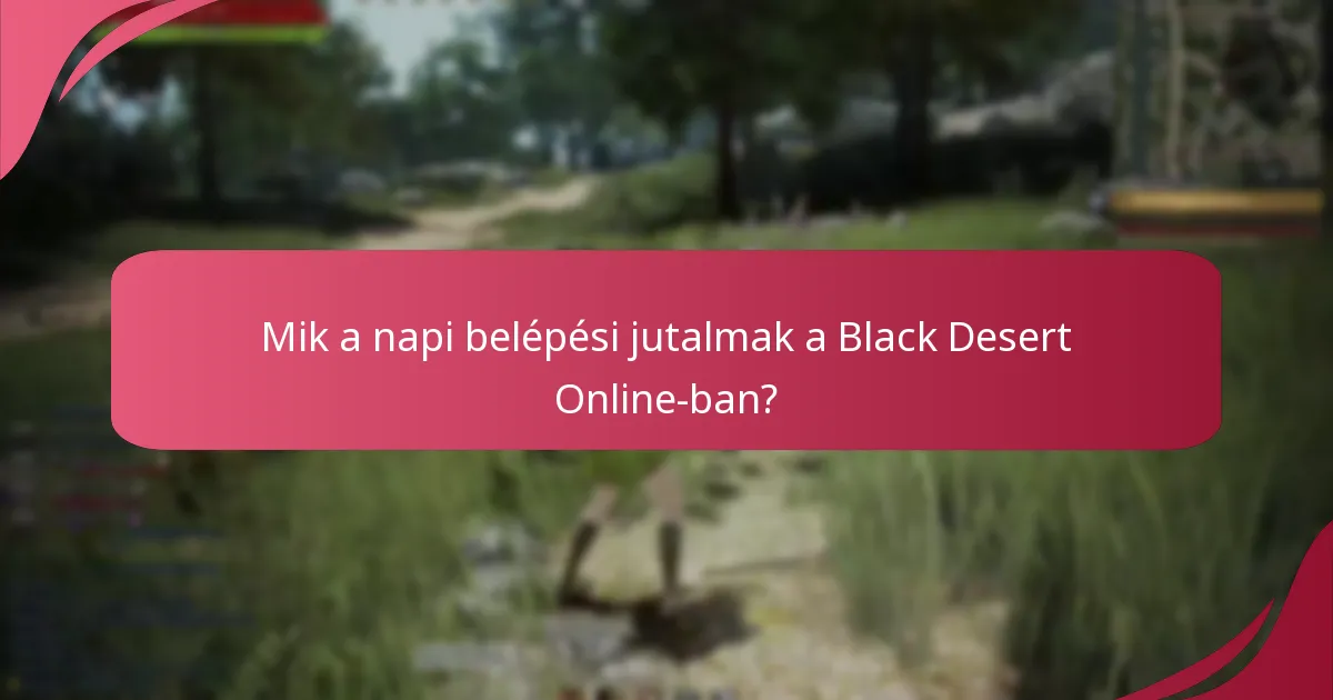Hogyan befolyásolják a belépési jutalmak a játékosok elköteleződését a Black Desert Online-ban?