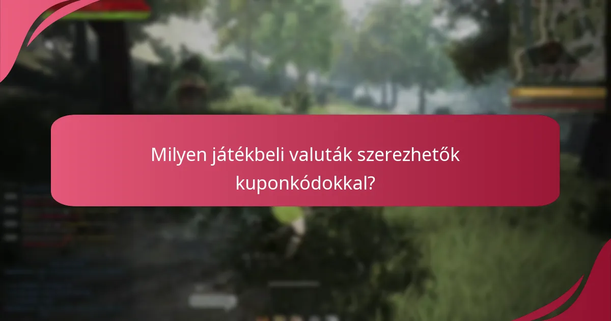 Milyen tárgyjutalmak igényelhetők kuponkódokkal?