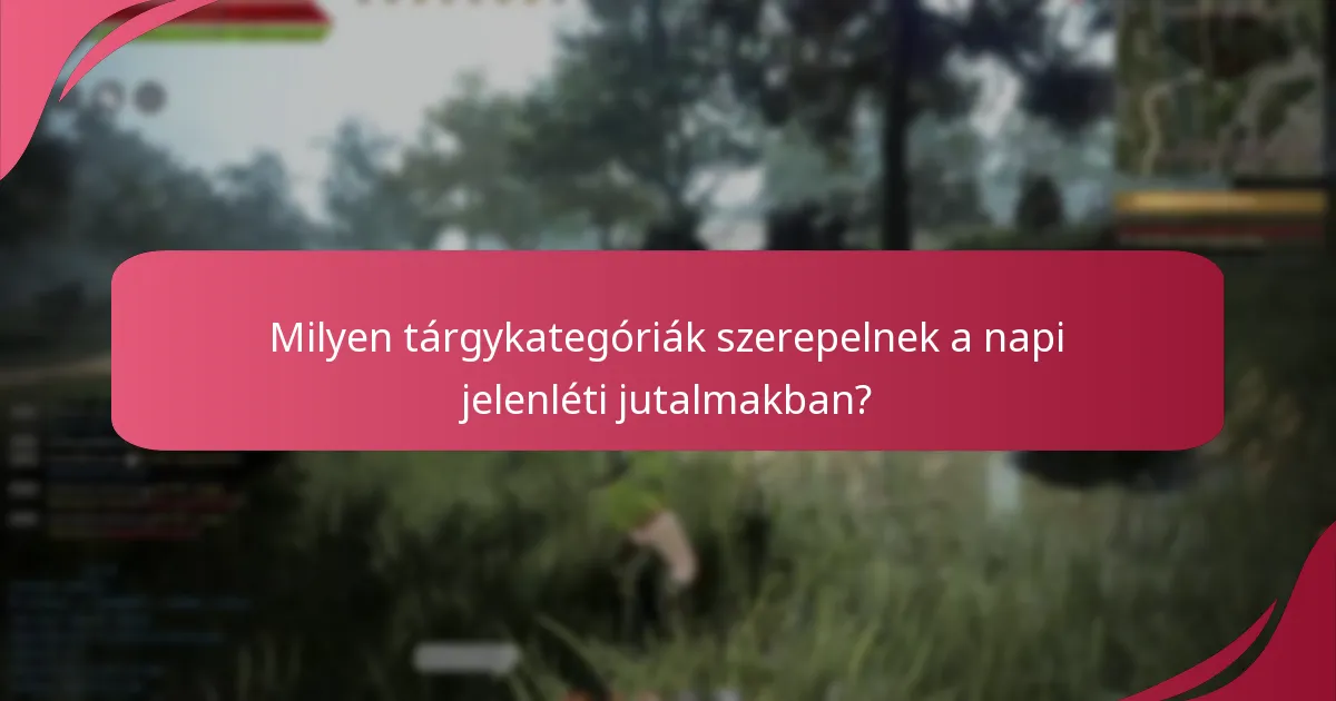 Hogyan maximalizálhatják a játékosok a napi jelenléti jutalmaikat?